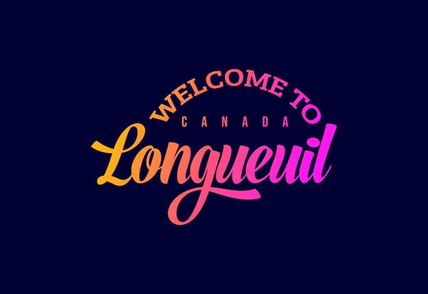 Добро пожаловать в Longueuil Canada Word Text Creative Font Design Иллюстрация Приветственный знак