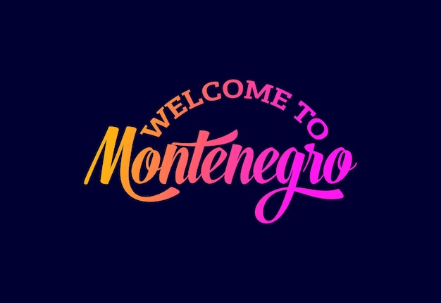 Benvenuti in montenegro parola testo creative font design illustrazione segno di benvenuto
