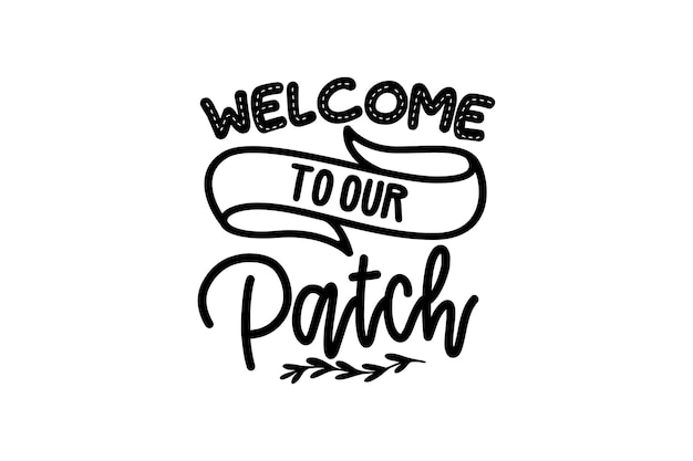 Welcome to Our Patch Vector File