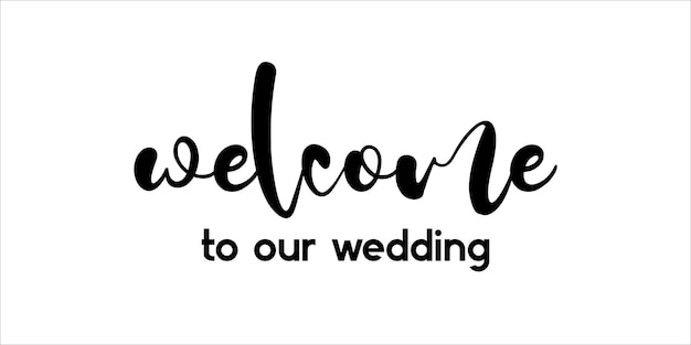 Vector welcome to our wedding lettering emblem hand crafted design elements for your wedding invitation