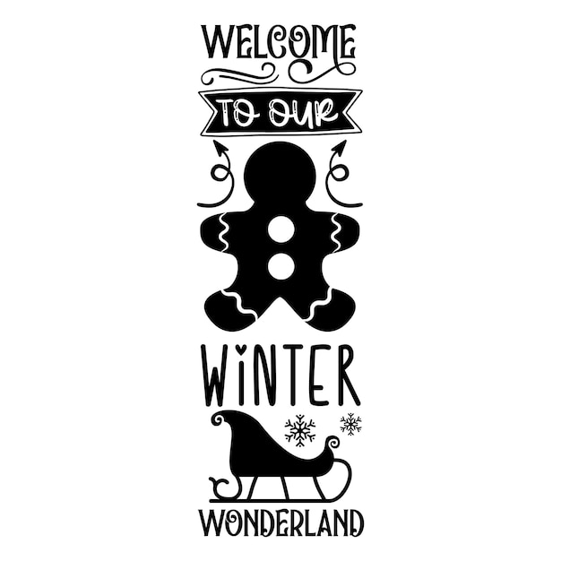 Welcome To Our Winter Wonderland SVG