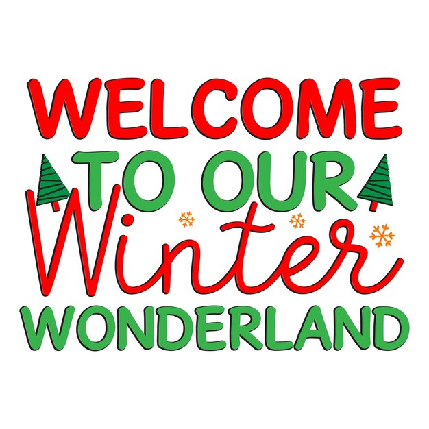 Welcome To Our Winter Wonderland SVG