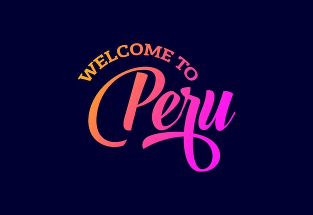 Welcome To Peru Word Text Creative Font Design Illustration Welcome sign