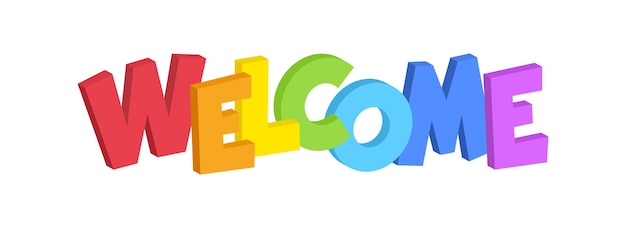 Welcome rainbow 3d isometric lettering Typography banner header for web page presentation social media poster greeting cards meeting invitation concept spectrum inscription on white background