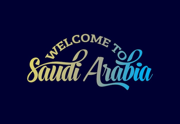 サウジアラビアへようこそワードテキストクリエイティブフォントデザインイラストウェルカムサイン
