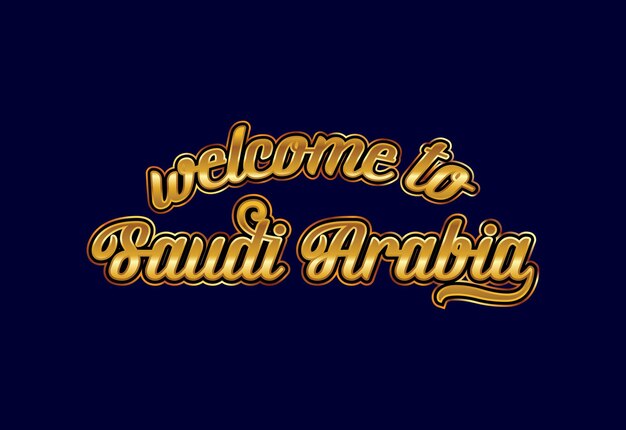 Welcome To Saudi Arabia Word Text Creative Font Design Illustration Welcome sign