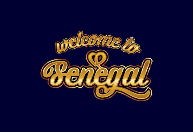 Welcome To Senegal Word Text Creative Font Design Illustration Welcome sign