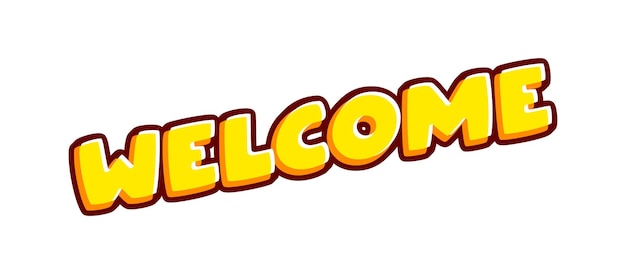 Welcome sign Phrase lettering isolated on white colourful text effect design vector Text or inscriptions in English The modern and creative design has red orange yellow colors