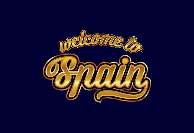 Vector welcome to spain word text creative font design illustration welcome sign