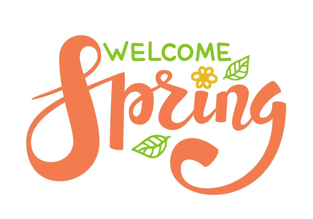 Welcome spring quote hand drawn calligraphy isolated on white background