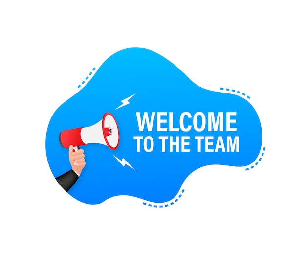 Welcome to the team written on speech bubble. advertising sign.