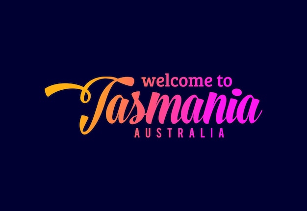 Tasmania Australia Word Text Creative Font Design Illustration Welcome Sign에 오신 것을 환영합니다.