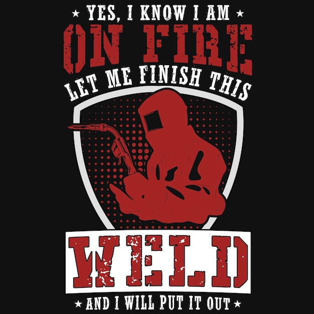 Welder tshirt design