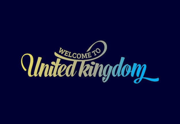 Welkom in het Verenigd Koninkrijk Word Tekst Creatief Lettertype Ontwerp Illustratie Welkomstbord