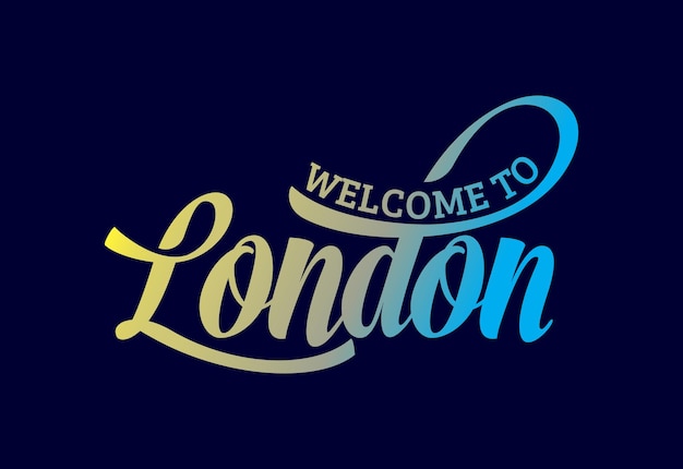 Welkom in Londen Word Tekst Creatief Lettertype Ontwerp Illustratie Welkomstbord