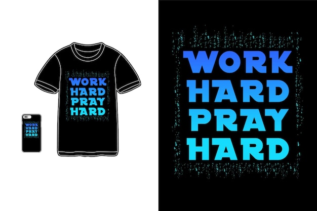 Werk hard, bid hard voor het silhouet van het t-shirtontwerp