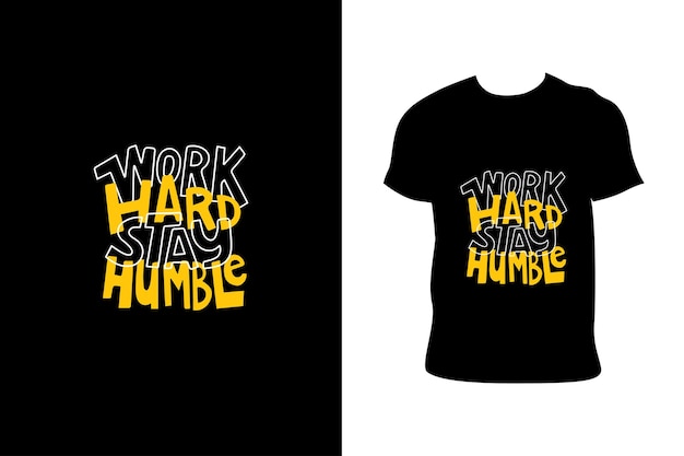 Werk hard, blijf bescheiden typografie tshirt ontwerp Grunge poster Vector art