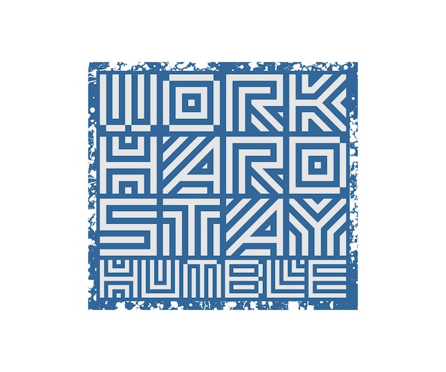 Werk hard, blijf bescheiden, vector typografie citaat t-shirt design