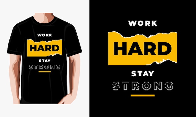 werk hard blijf sterke citaten t-shirt ontwerp