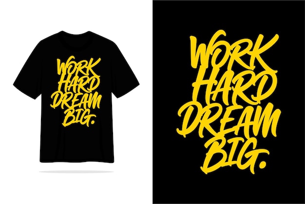 Werk hard droom grote citaat motiverende belettering tshirt vector ontwerp illustratie