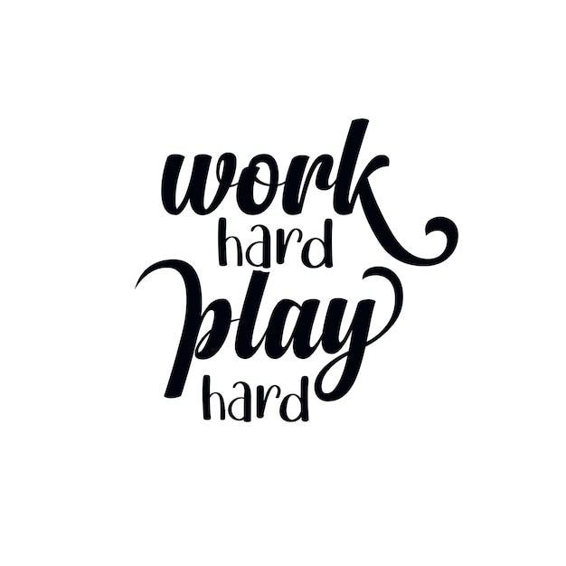 Werk hard speel hard belettering ontwerp