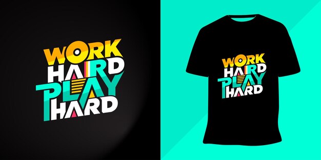 Werk hard speel hard belettering t-shirt design premium vector