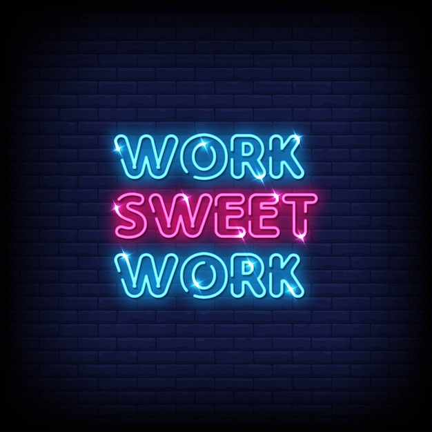 Werk Sweet Work Neon Signs Style Text