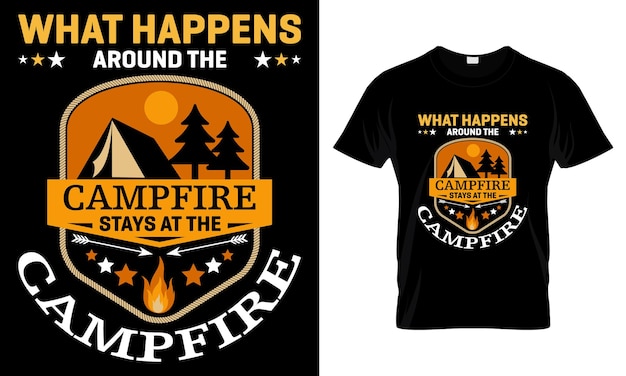 벡터 what happens around the campfire는 최고의 티셔츠 디자인인 the campfire에서 말합니다.