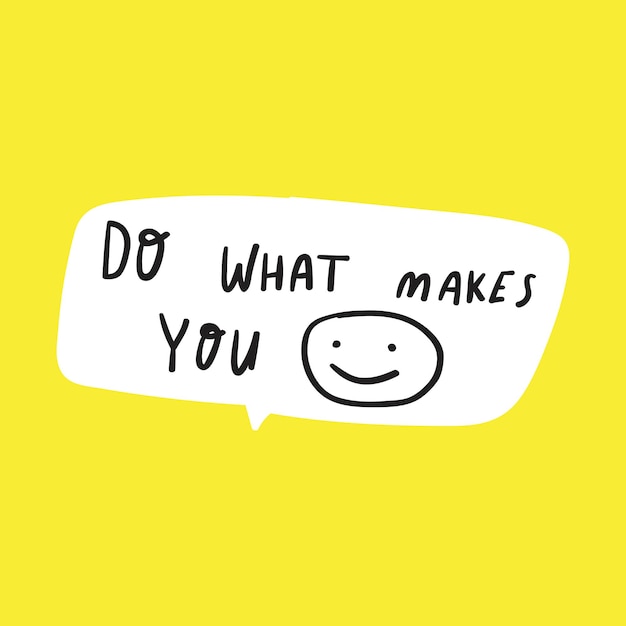 Do what makes you smile Graphic design for social media Vector speech bubble