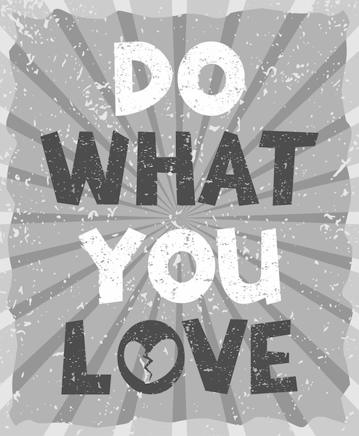 Vector do what you love typography poster design