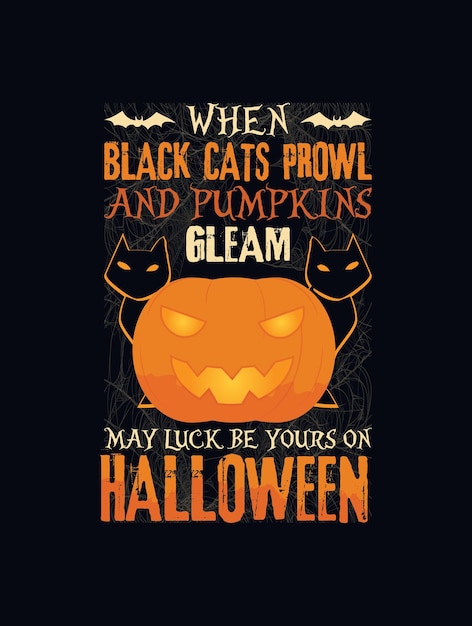 할로윈 티셔츠 디자인에서 검은 고양이가 배회하고 호박이 번쩍이면 행운이 당신의 것입니다.