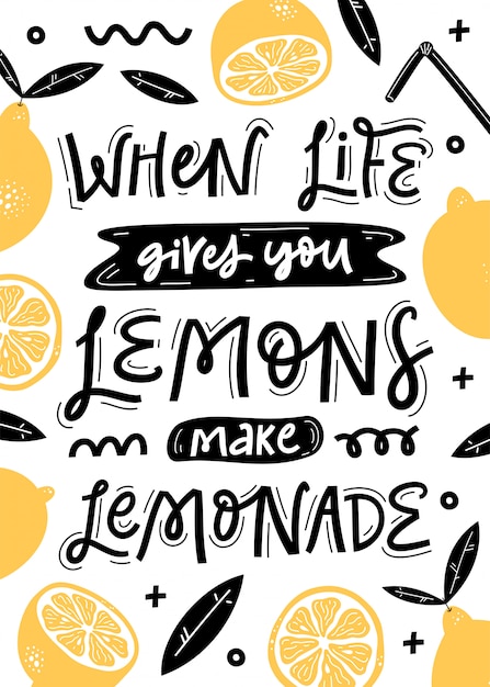 When life gives you lemons make lemonade. Typography poster, summer print with lemons and leaves.