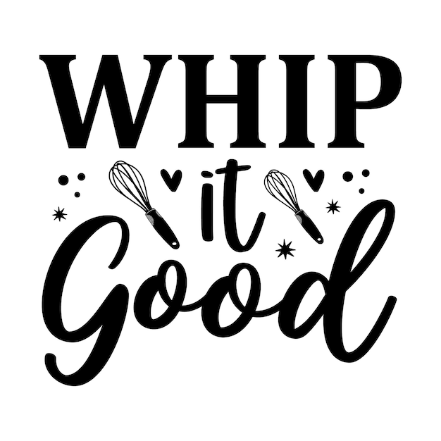 Whip it good typografie premium vector design offertesjabloon