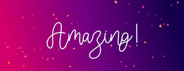 White amazing cursive word on a red pink and purple gradient background with paint drops