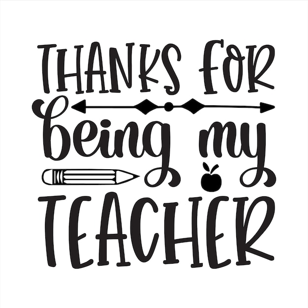 A white sign that says thank you being my teacher.