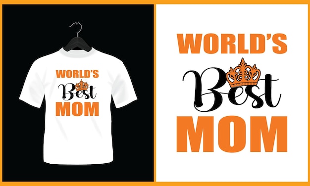 A white t - shirt that says'world's best mom'on it