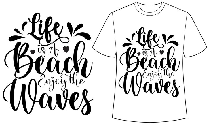 Premium Vector | A white t - shirt with life is a beach, enjoy the waves.