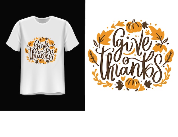 Vector a white t shirt with the words give thanksgiving