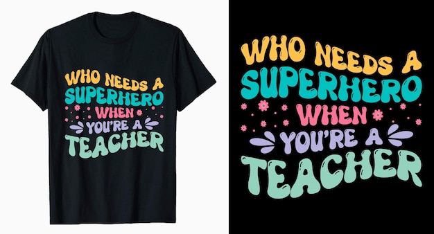 ベクトル スーパー ヒーローの先生の日タイポグラフィ t シャツ デザインが必要な人
