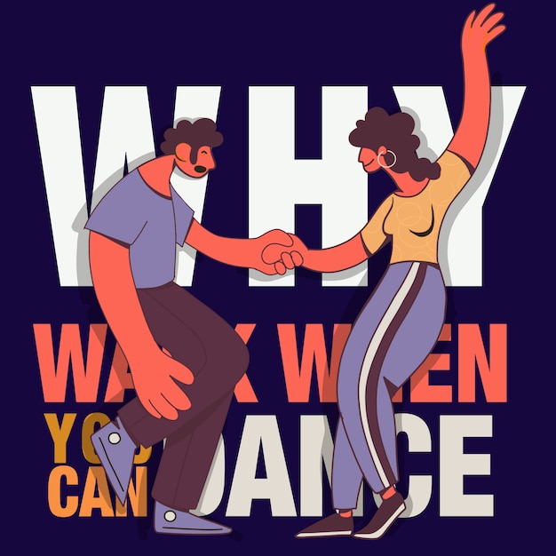 Why walk when you can dance