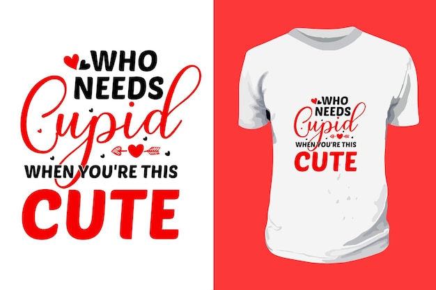 Wie heeft Cupido nodig als je dit schattige SVG Valentijnsdag typografie citaten t-shirtontwerp bent?