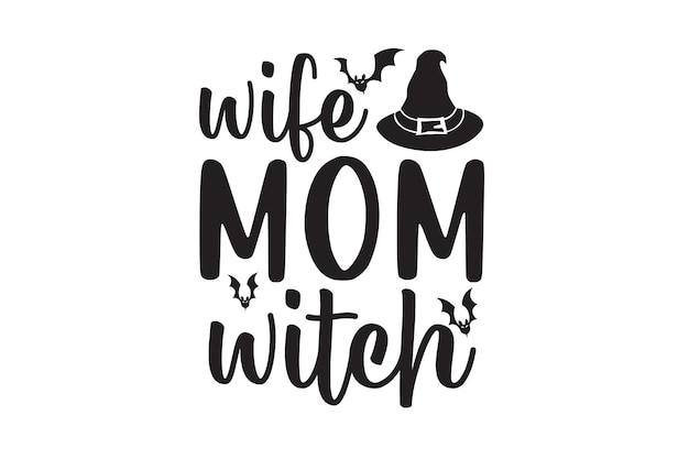 Wife Mom Witch Vector File