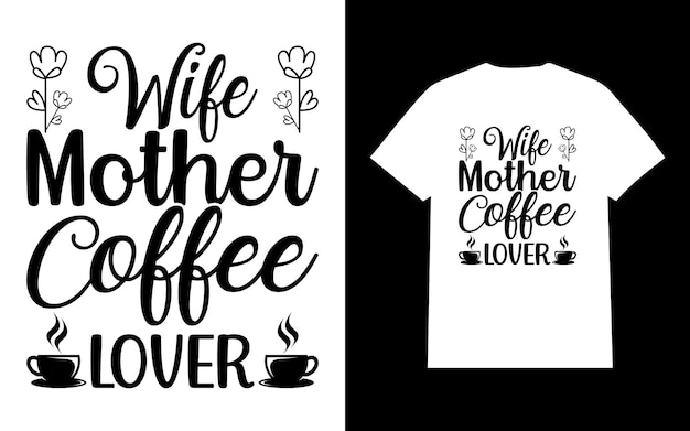 Wife Mother Coffee Lover