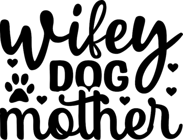 Wifey Dog-moeder