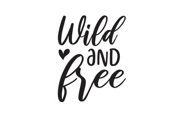 Wild And Free