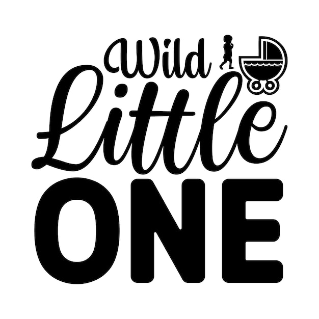 Wild little one SVG