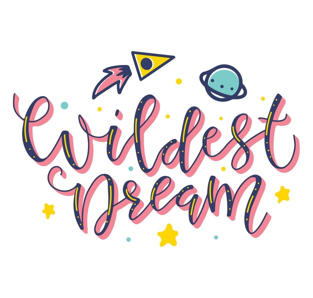 Wildest dream multicolored lettering isolated on white background