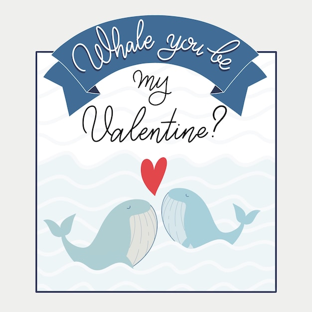 Vector will you be my valentine text with whale