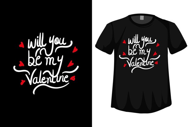 Will you be my valentine Valentine T shirt design love t shirt happy valentines day hand drawn