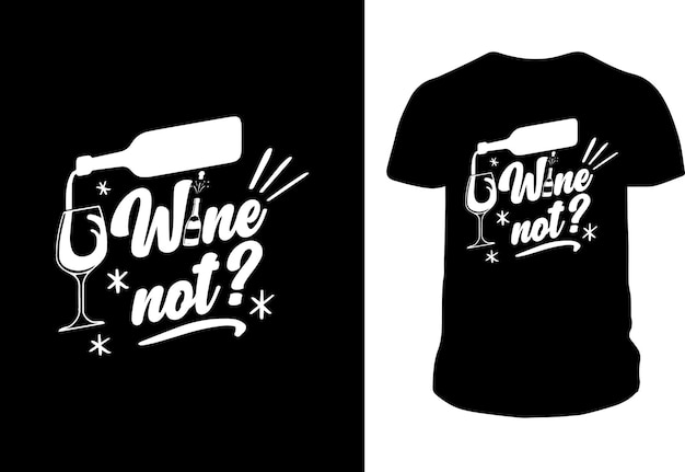 Wine Not Cute typography Tshirt design for Sublimation Design for Wall Srt Sticker Vinyl